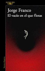 El Vacío En El Que Flotas