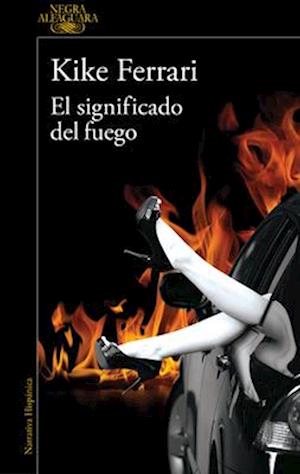 El Significado del Fuego / The Meaning of Fire