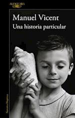 Una Historia Particular / A Unique Story