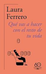 Qué Vas a Hacer Con El Resto de Tu Vida / What Will You Do with the Rest of Your Life?