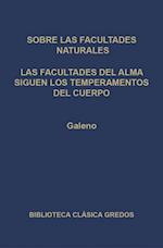 Sobre las facultades naturales. Las facultades del alma siguen los temperamentos del cuerpo.