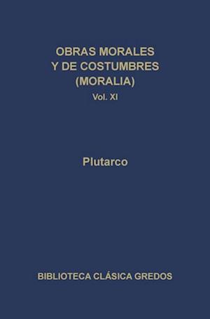 Obras morales y de costumbres (Moralia) XI. Tratados platónicos. Tratados antiestoicos.