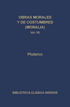 Obras morales y de costumbres (Moralia) XII. Tratados antiepicúreos.