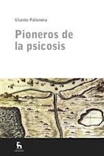 Pioneros de la psicosis