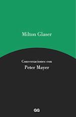 Milton Glaser, Conversaciones Con Peter Mayer