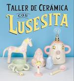 Taller de Cerámica Con Lusesita