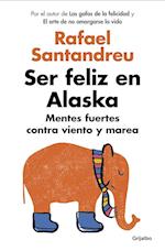 Ser Feliz En Alaska / Being Happy in Alaska