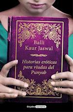 Historias Eróticas Para Viudas del Punyab / Erotic Stories for Punjabi Widows