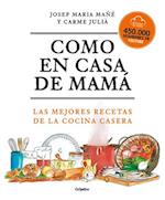 Como En Casa de Mamá Las Mejores Recetas de la Cocina Casera / Like at Mom's Ho Use