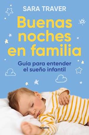 Buenas Noches En Familia. Guía Para Entender El Sueño Infantil