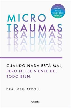 Microtraumas / Tiny Traumas