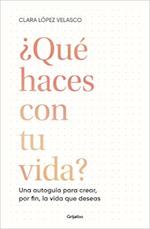 ¿Qué Haces Con Tu Vida? / What Are You Doing with Your Life?