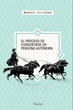 El proceso de convertirse en persona autónoma