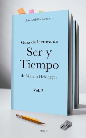 Guía para la lectura de Ser y Tiempo de Heidegger ( vol. 2)