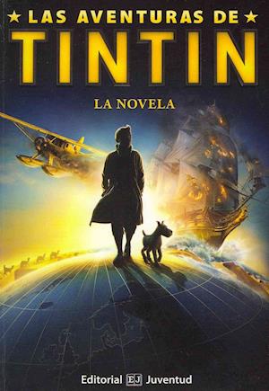 Las Aventuras de Tintin. La Novela