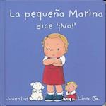 La Pequea Marina Dice No!- Little Marina Says No