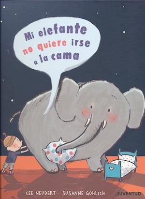 Mi Elefante No Quiere Irse a la Cama