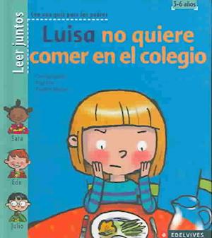 Luisa No Quiere Comer en el Colegio