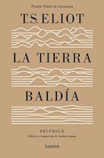 La Tierra Baldía (Edición Especial de Centenario) / The Waste Land and Other Poems