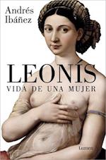 Leonís. Vida de Una Mujer / Leonis. the Life of a Woman