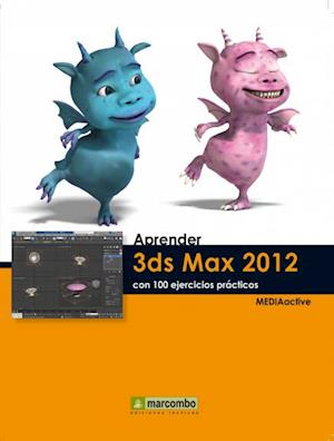 Aprender 3DS Max 2012 con 100 ejercicios practicos