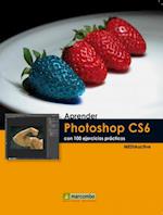 Aprender Photoshop CS6 con 100 ejercicios prácticos