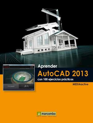 Aprender AutoCAD 2013 con 100 ejercicios practicos