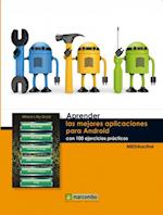 Aprender las mejores aplicaciones para Android con 100 ejercicios practicos