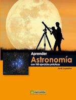 Aprender astronomía con 100 ejercicios prácticos