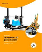Aprender Impresion 3D para makers con 100 ejercicios practicos