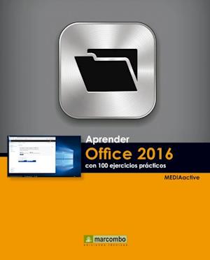 Aprender Office 2016 con 100 ejercicios PRACTICOS