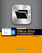 Aprender Office 2016 con 100 ejercicios PRACTICOS