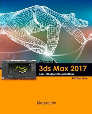 Aprender 3ds Max 2017 con 100 ejercicios practicos