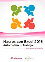 Macros con Excel 2016. Automatiza tu trabajo