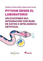 Python desde el laboratorio. Aplicaciones GUI, integración con base de datos e inteligencia artificial