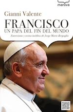 Francisco, un papa del fin del mundo