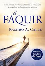 El faquir : una novela que nos adentra en la verdadera naturaleza de la iniciación mística