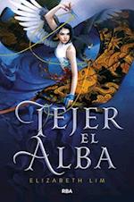 Tejer El Alba / Spin the Dawn