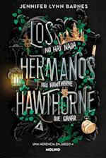 Los Hermanos Hawthorne / The Brothers Hawthorne