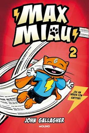 Un Superhéroe ¿Sin Poderes? / Max Meow Book 2