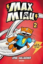 Un Superhéroe ¿Sin Poderes? / Max Meow Book 2