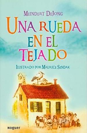 Una Rueda en el Tejado = A Wheel on the Roof