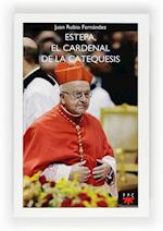 Estepa, el cardenal de la catequesis