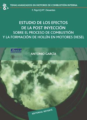 Estudio de los efectos de la post inyección sobre el proceso de combustión y la formación de hollín en motores diésel