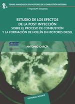 Estudio de los efectos de la post inyección sobre el proceso de combustión y la formación de hollín en motores diésel