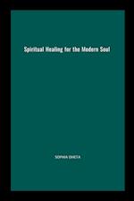 Spiritual Healing for the Modern Soul