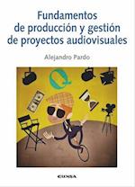 Fundamentos de produccion y gestion de proyectos audiovisuales