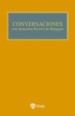 Conversaciones con Mons. Escrivá de Balaguer