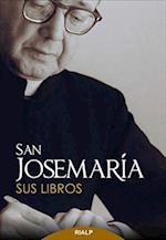 San Josemaría: Sus libros