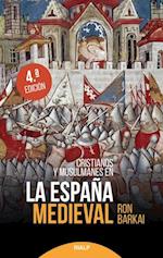 Cristianos y musulmanes en la Espana medieval